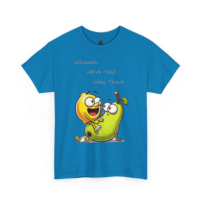 We’re Halfway There Funny Fruit T-Shirt