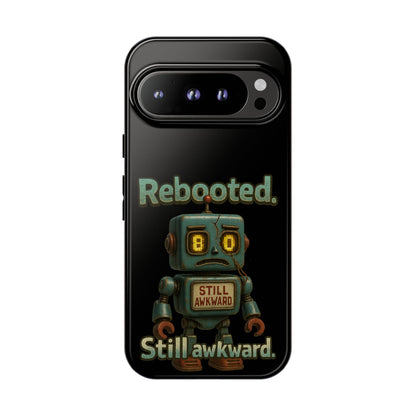 Phone Case — 'Rebooted. Still Awkward.' Retro Robot Protective Cover
