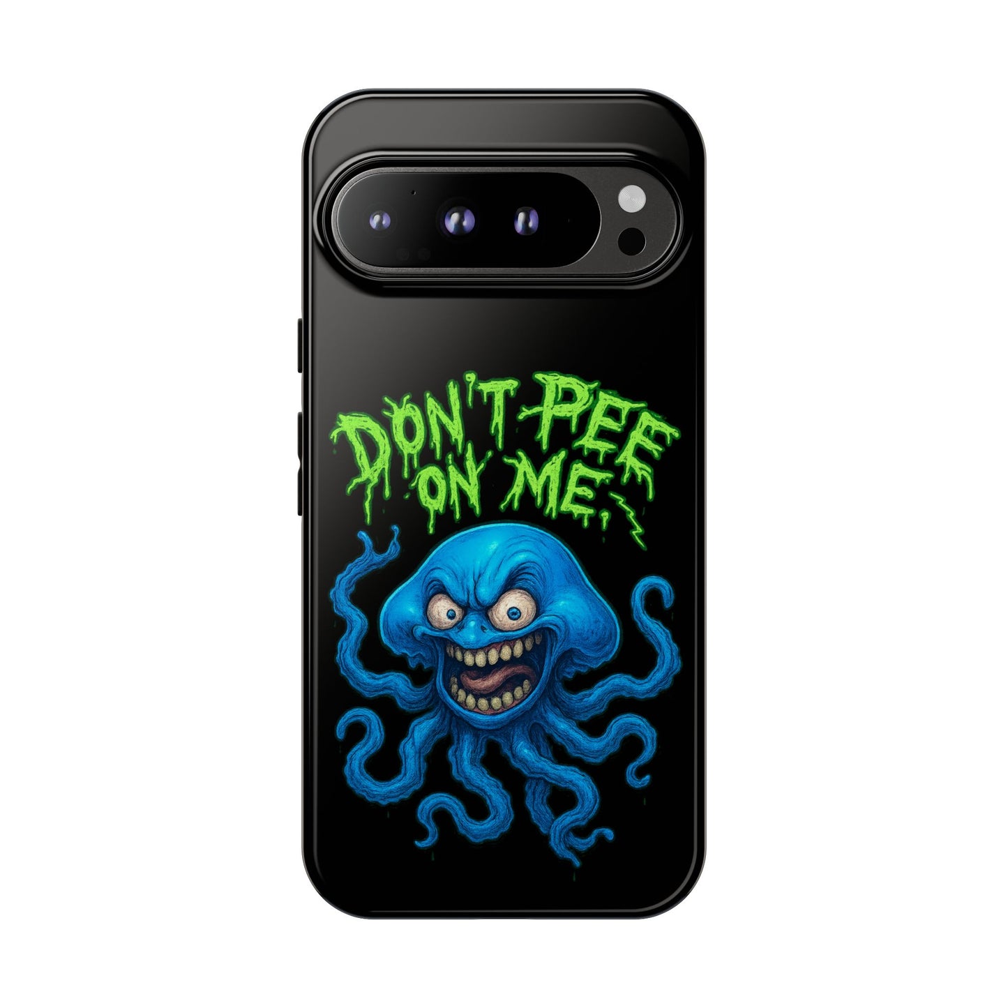 Don't Pee on Me Octopus Phone Case — Funny Grunge Protective Case