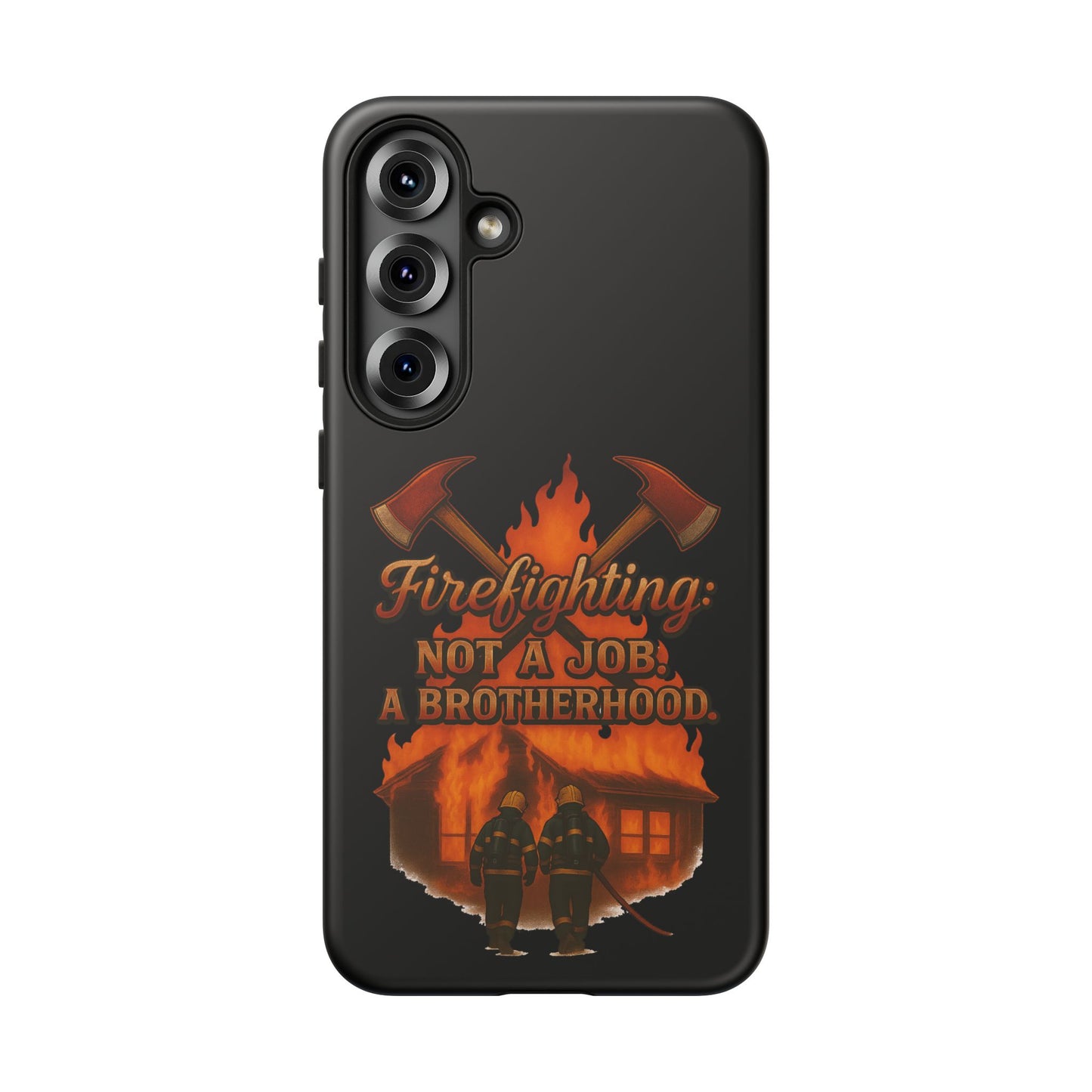 Firefighting: Not a Job, A Brotherhood Tough Phone Case