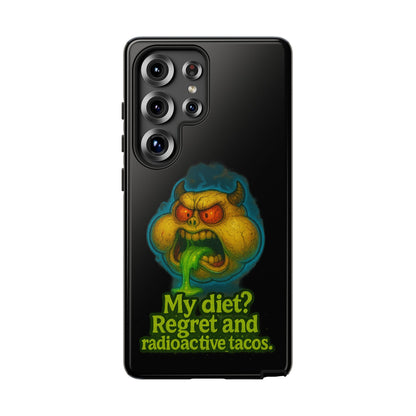 My Diet? Regret & Radioactive Tacos Phone Case — Funny Retro Monster Protective Cover
