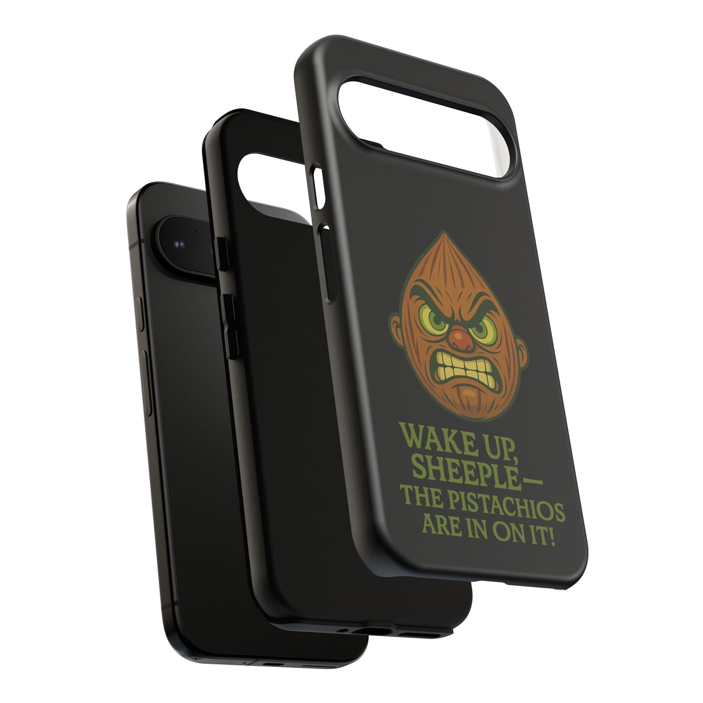 Angry Pistachio Phone Case — "Wake Up, Sheeple — The Pistachios Are In On It!"