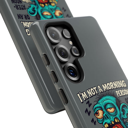 Funny Zombie Phone Case — "I'm Not a Morning Person" Graphic Tough Case