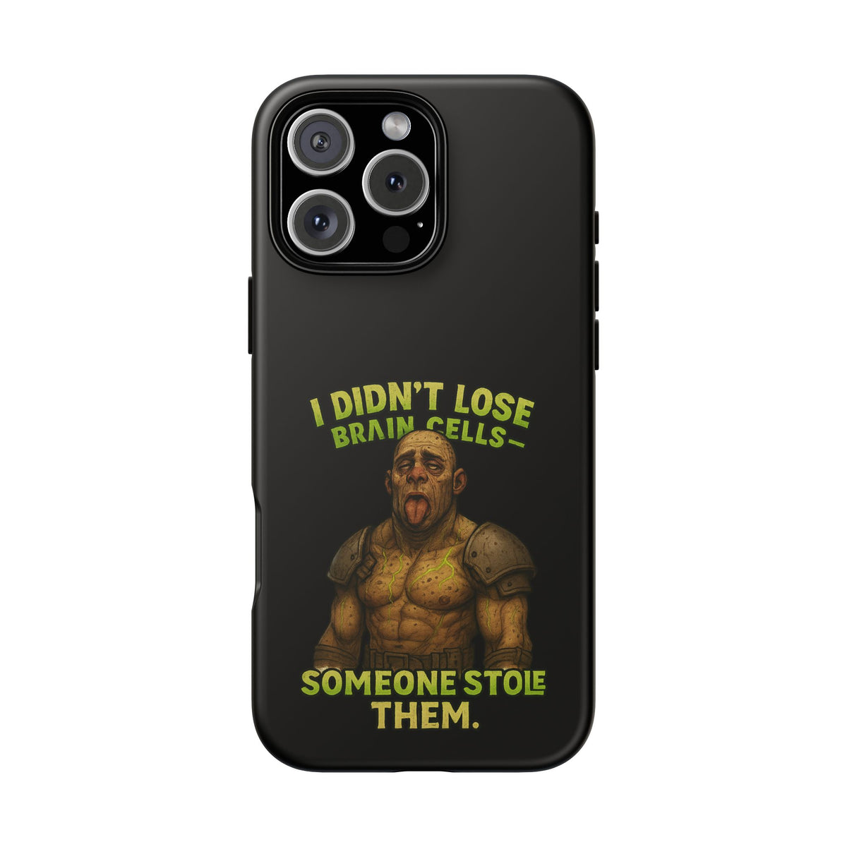 Phone Case — "I Didn't Lose Brain Cells, Someone Stole Them" Funny Zombie Warrior Protective Cover