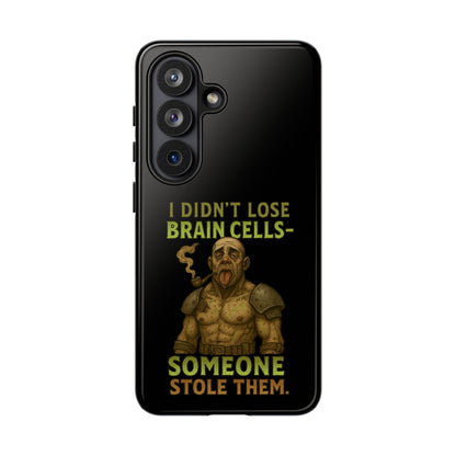 Phone Case — “I Didn’t Lose Brain Cells — Someone Stole Them” Humorous Zombie Graphic