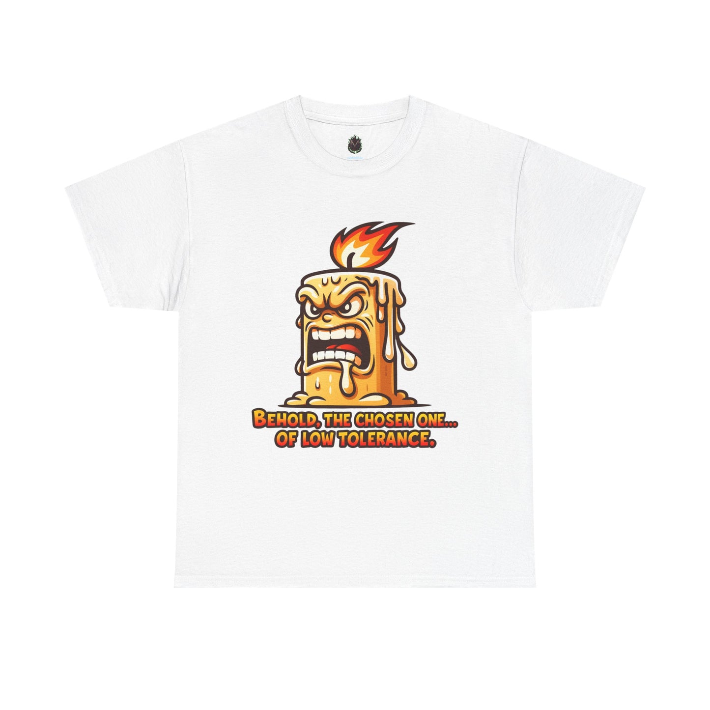 T-Shirt — 'Behold, The Chosen One of Low Tolerance' Fiery Candle Graphic Tee