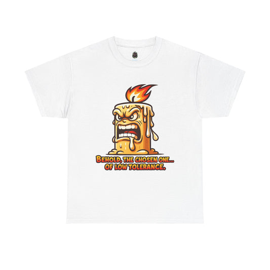 T-Shirt — 'Behold, The Chosen One of Low Tolerance' Fiery Candle Graphic Tee