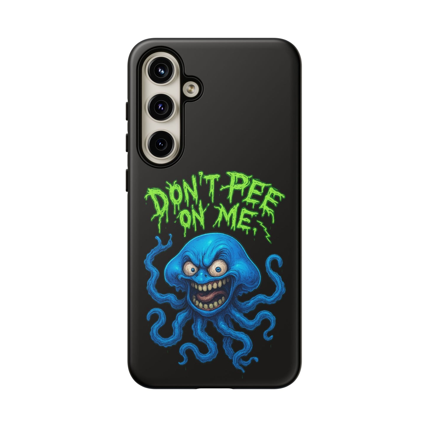 Don't Pee on Me Octopus Phone Case — Funny Grunge Protective Case