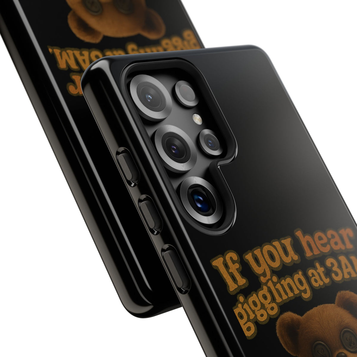 Phone Case — Creepy Teddy Design: "If you hear giggling at 3AM, that was me."