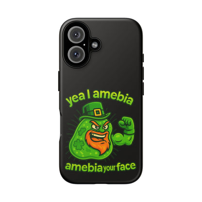 Phone Case – “Yea I Amebia, Amebia Your Face” St. Patrick’s Day Funny Amoeba Design