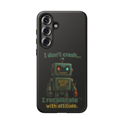 Phone Case — "I Don't Crash... I Recalibrate" Retro Robot Protective Cover