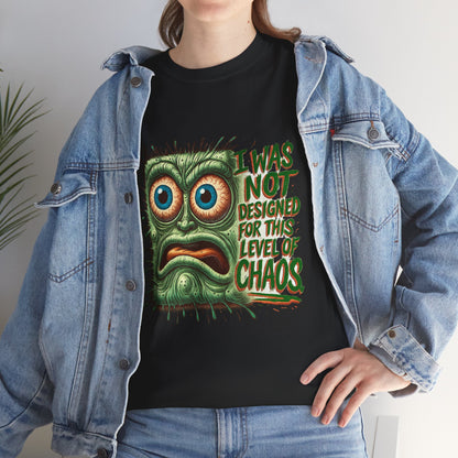 Maxipad Chaos – I Was Not Designed for This Level of Chaos T-Shirt