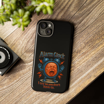 Phone Case — "Alarm Clock: I Cry So You Don't Have To" Funny Retro Baby Alarm Design