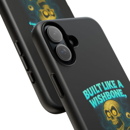 Phone Case — "Built Like a Wishbone, Vibes Like a Crypt Keeper" Skeleton Tough Case