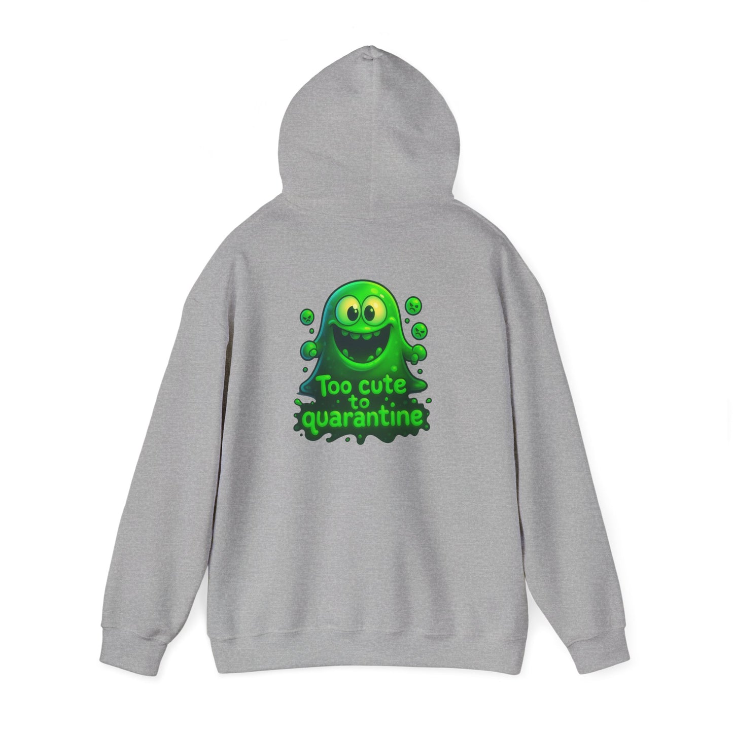 Too Cute to Quarantine Hoodie — Cute Green Slime Graphic Pullover