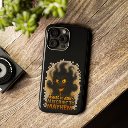 Phone Case — 'Ashes to Ashes, Mischief to Mayhem' Spooky Ghost Protective Case