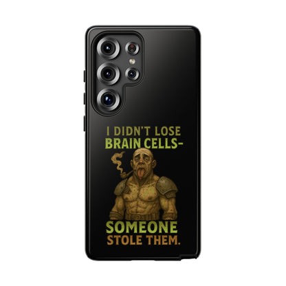 Phone Case — “I Didn’t Lose Brain Cells — Someone Stole Them” Humorous Zombie Graphic