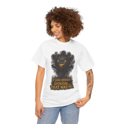 Mischievous Smoke Monster If You Smell Trouble T-Shirt | Funny Graphic Tee