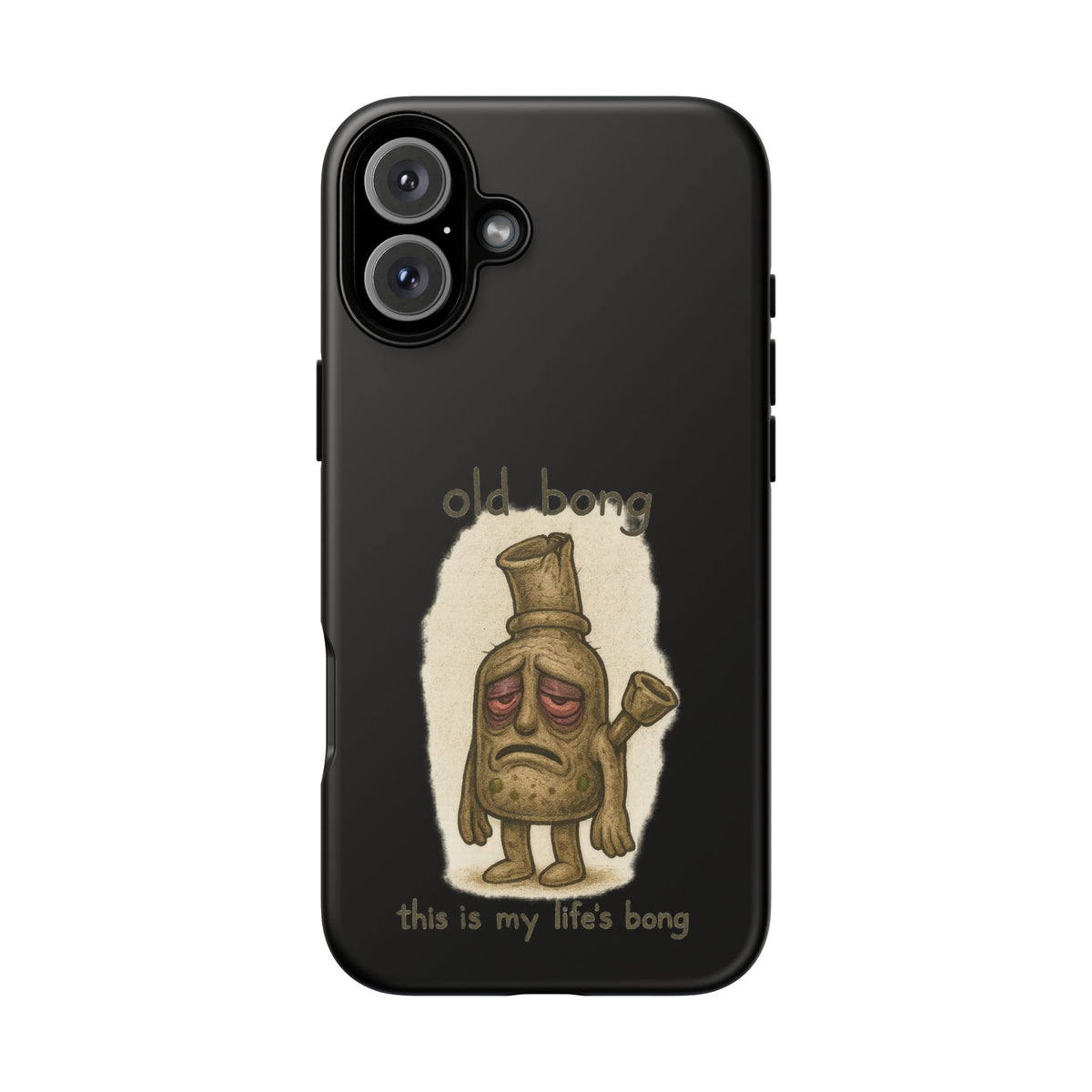 Phone Case — 'Old Bong' Funny Stoner Illustration, "This Is My Life's Bong"