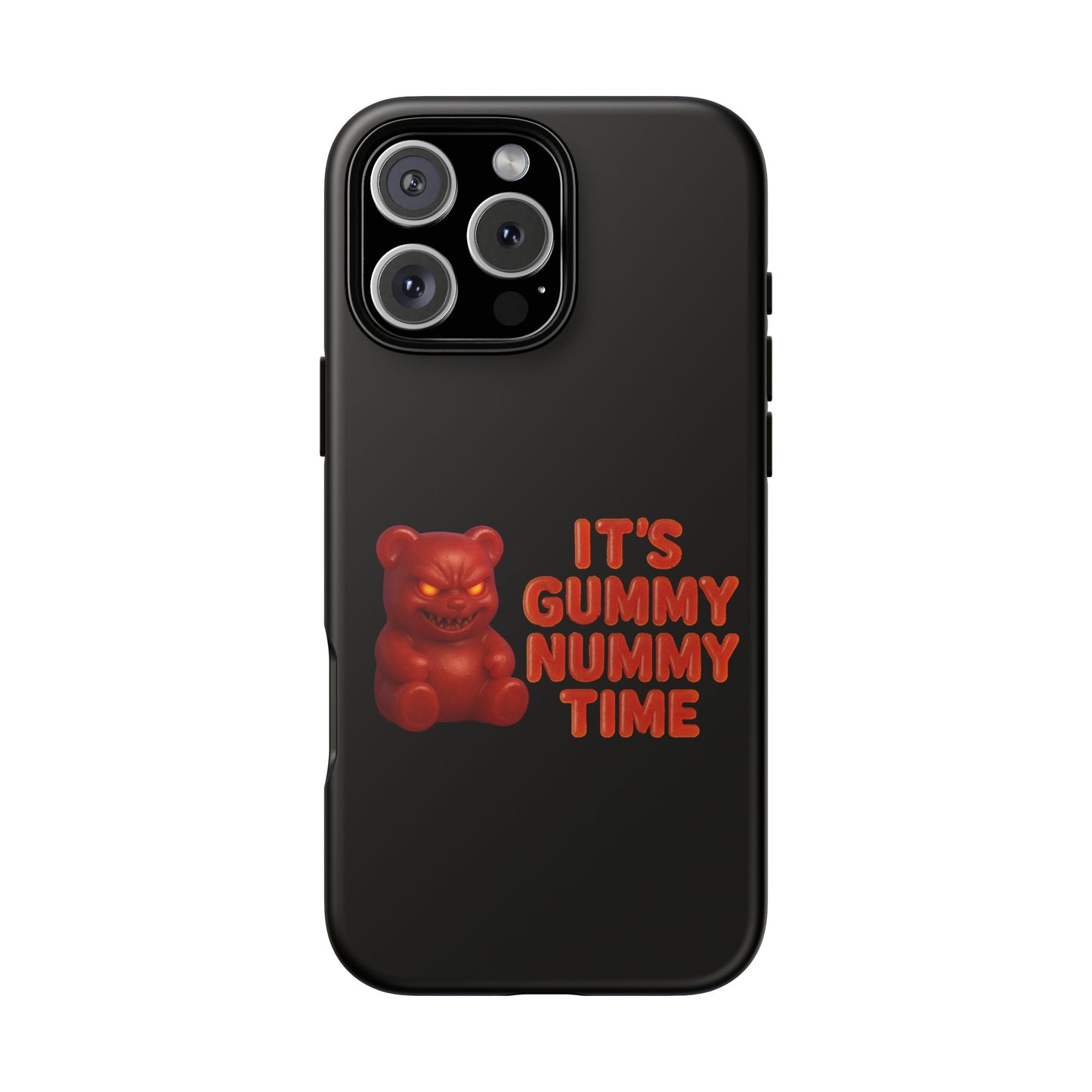 Phone Case — "It's Gummy Nummy Time" Red Gummy Bear Protective Case