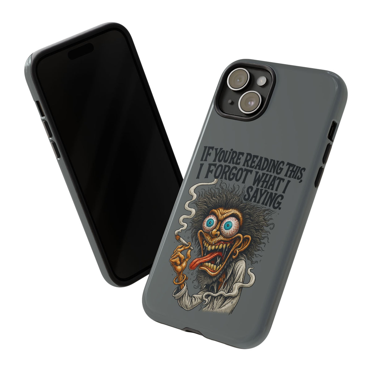 Phone Case — "If You're Reading This I Forgot What I Was Saying" Retro Crazy Cartoon Design