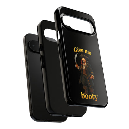 Phone Case — 'Give Me Booty' Pirate Graphic Protective Case