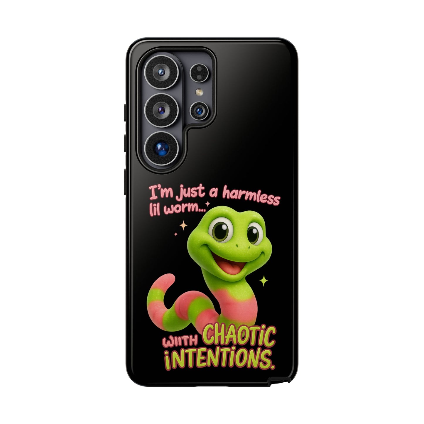 Phone Case — “I’m Just a Harmless Lil Worm… With Chaotic Intentions” Cute Cartoon Worm Design