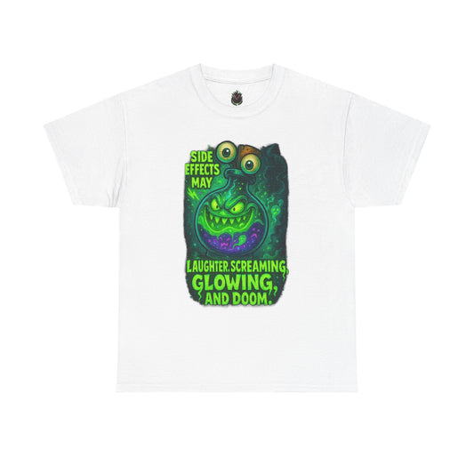 T-Shirt — "Side Effects May Include: Laughter, Screaming, Glowing, and Doom" Neon Monster Graphic