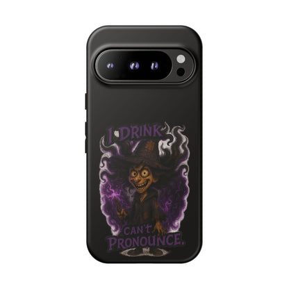 Phone Case — Witch Illustration "I Drink, Can't Pronounce" Protective Cover