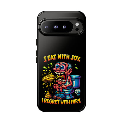 Phone Case — "I Eat With Joy, I Regret With Fury" Graphic