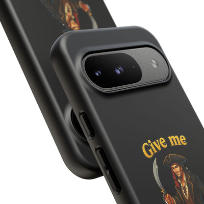 Phone Case — 'Give Me Booty' Pirate Graphic Protective Case