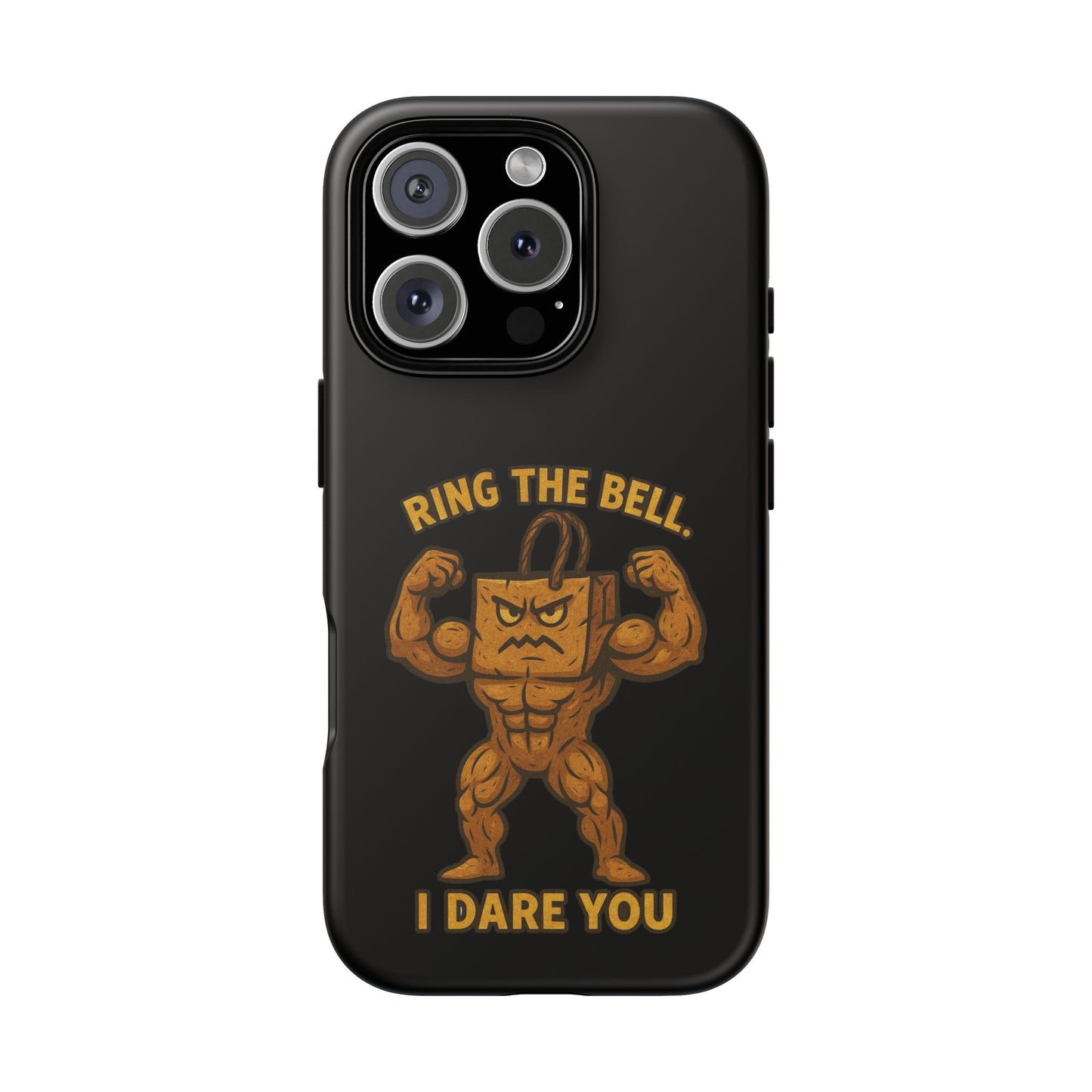 Phone Case — "Ring the Bell I Dare You" Tough Gym Mascot