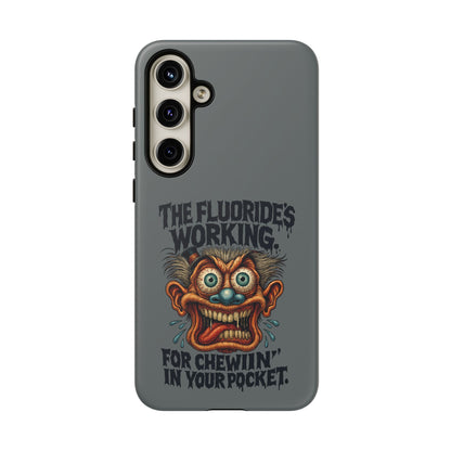 Phone Case — Retro Horror Graphic “The Fluoride’s Working” Shock Art
