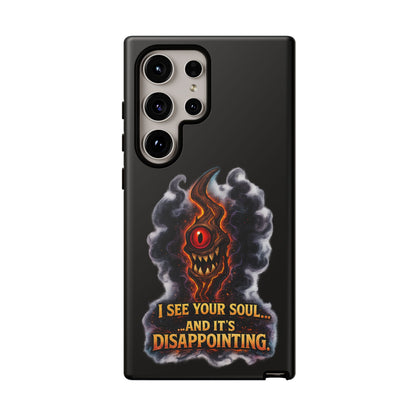 Phone Case — Fiery One‑Eye Demon with "I See Your Soul... And It's Disappointing"