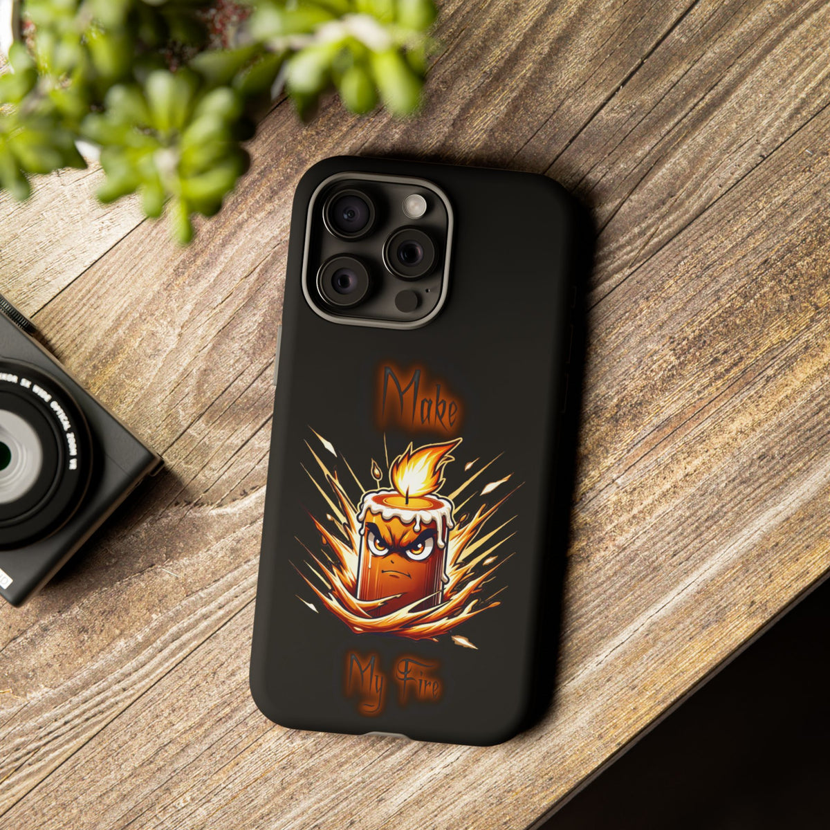 Tough Phone Case — "Make My Fire" Angry Candle Protective Cover