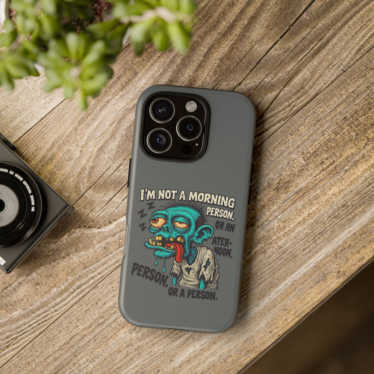 Funny Zombie Phone Case — "I'm Not a Morning Person" Graphic Tough Case