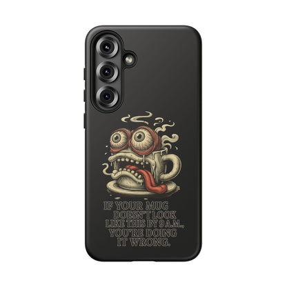 Tough Cases: Retro Hot Coffee Monster Phone Case — Funny 'If Your Mug...' Quote