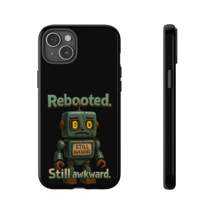 Phone Case — 'Rebooted. Still Awkward.' Retro Robot Protective Cover