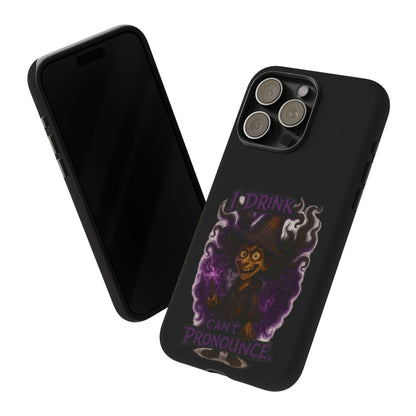 Phone Case — Witch Illustration "I Drink, Can't Pronounce" Protective Cover