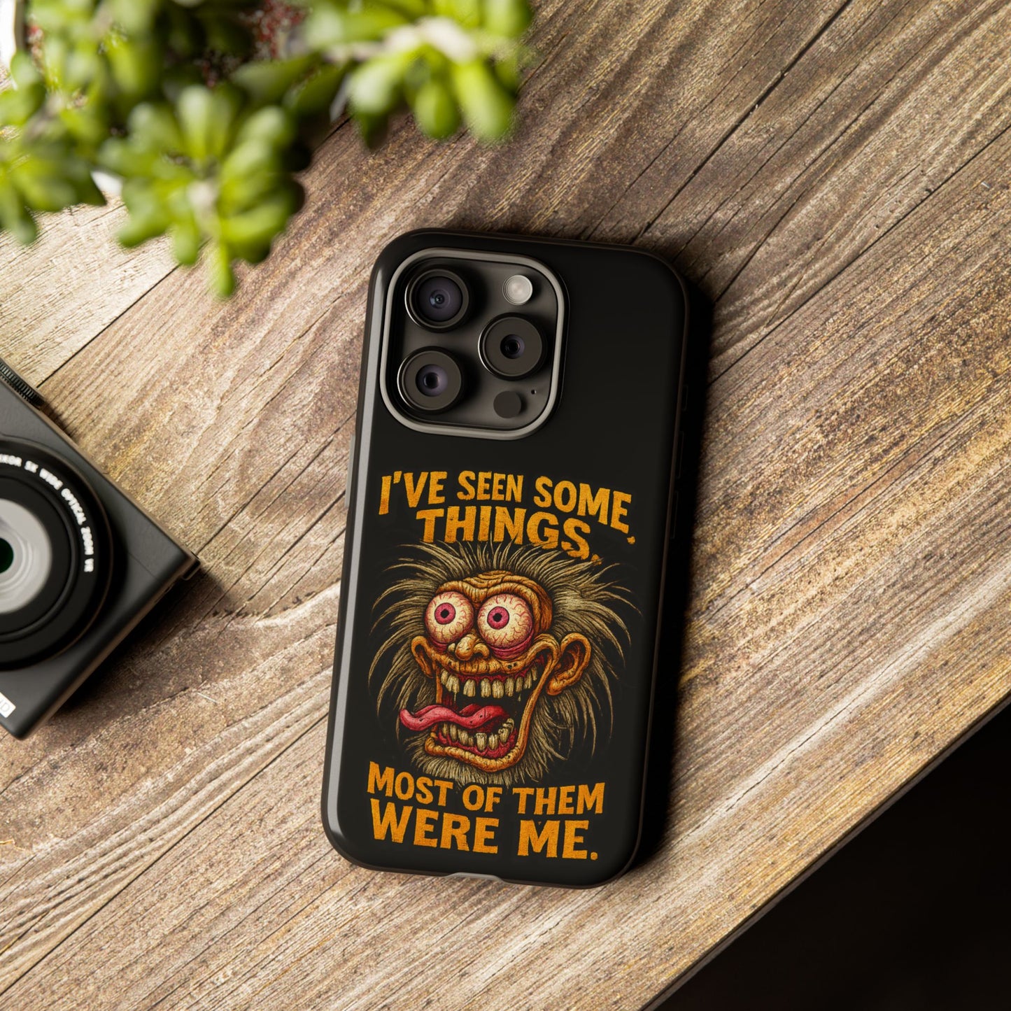 Funny Retro Monster Phone Case — "I've Seen Some Things, Most Of Them Were Me"