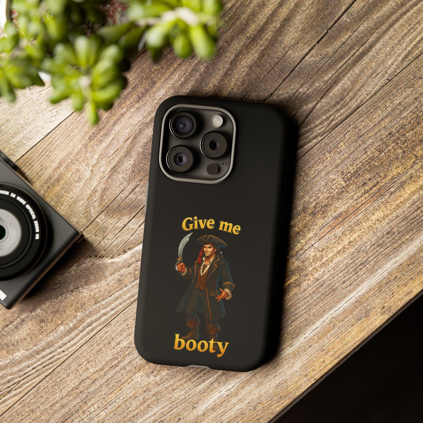 Phone Case — 'Give Me Booty' Pirate Graphic Protective Case