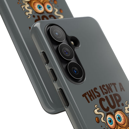 Phone Case — "This Isn't a Cup, It's a Cry for Help" Funny Coffee Monster Design