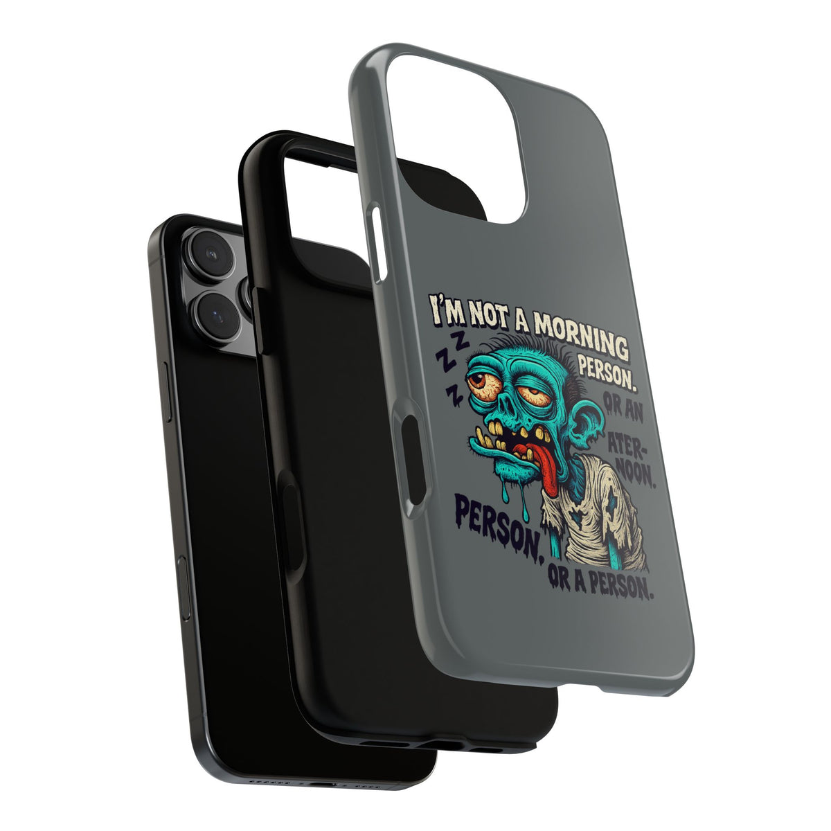 Funny Zombie Phone Case — "I'm Not a Morning Person" Graphic Tough Case