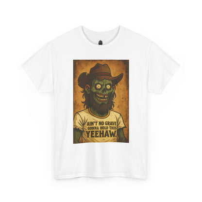 Zombie Cowboy 'Ain't No Grave Gonna Hold This Yeehaw' T-Shirt | Horror Western