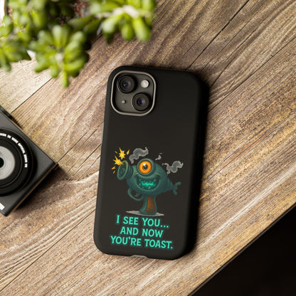 Phone Case — Cute Zombie Blaster Design with "I See You... And Now You're Toast"