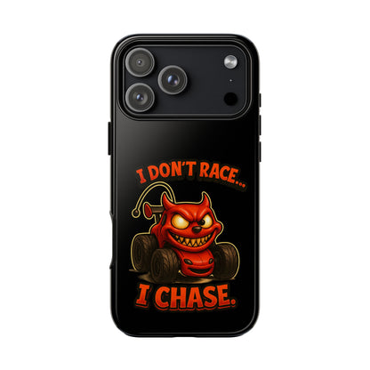 I Don't Race I Chase Phone Case — Cartoon Demon Hot Rod Design