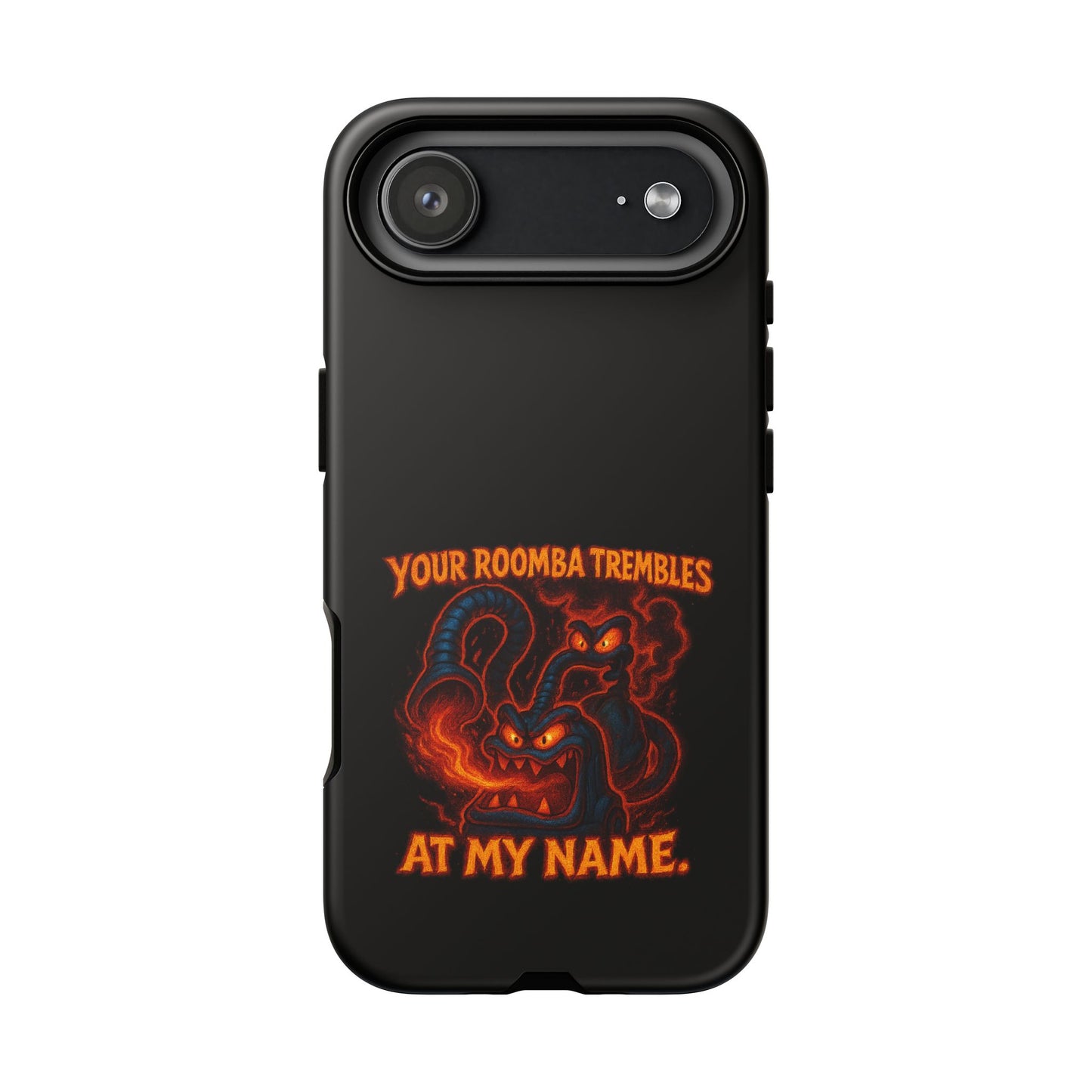 Phone Case — "Your Roomba Trembles at My Name" Fiery Cat Design