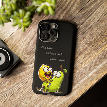Phone Case - Playful Pear & Lemon Illustration with “Whooah We're Half Way There”