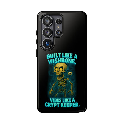 Phone Case — "Built Like a Wishbone, Vibes Like a Crypt Keeper" Skeleton Tough Case