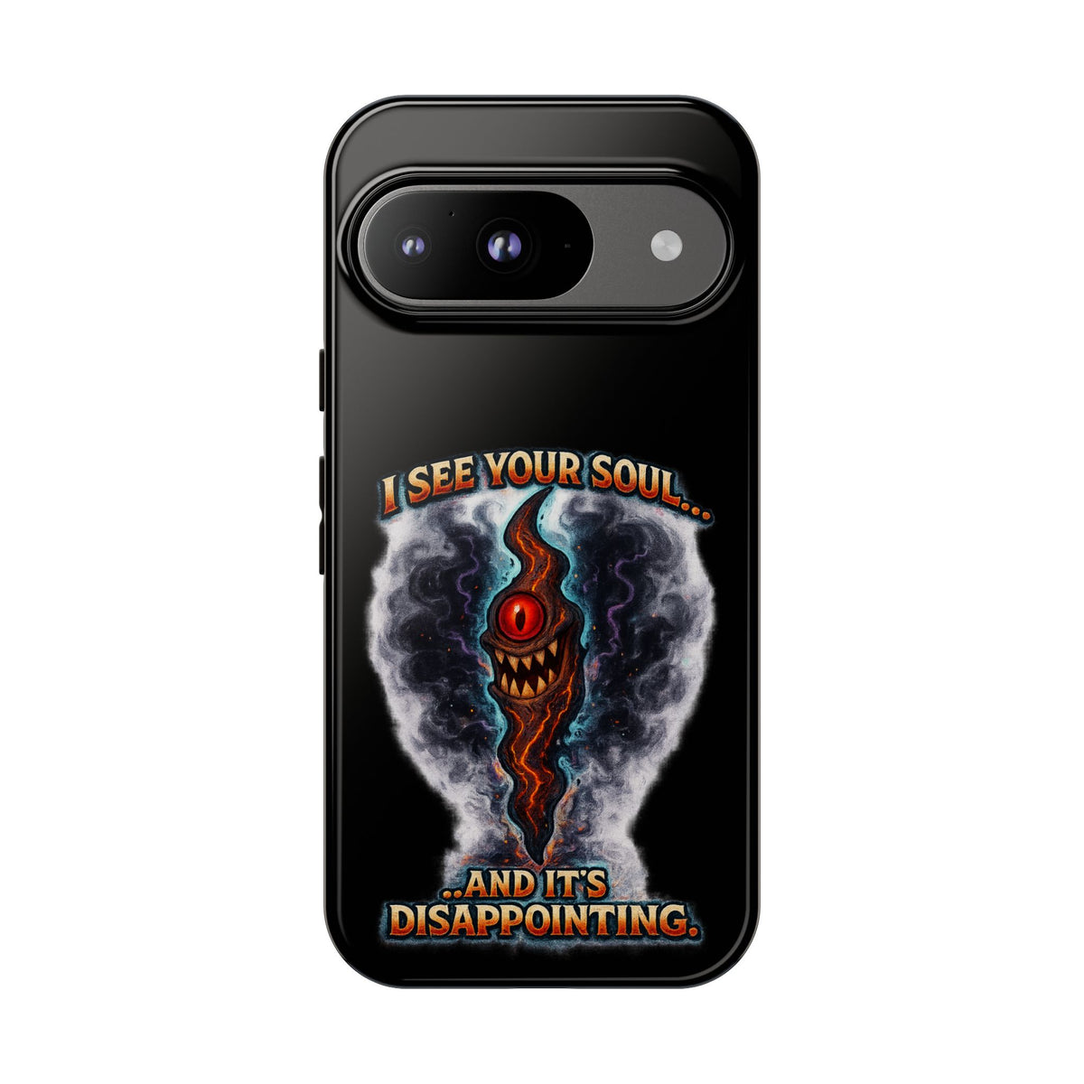Phone Case — "I See Your Soul and It’s Disappointing" Dark Horror Graphic